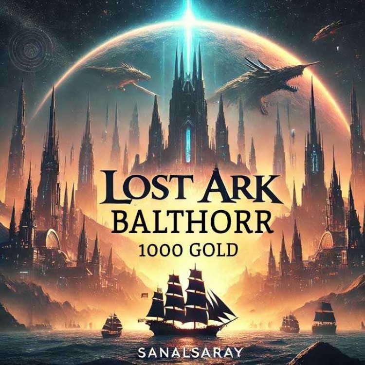 Lost Ark Balthorr 1000 Gold affordable price fast delivery Sanalsaray Lost Ark gold purchase instant delivery digital game