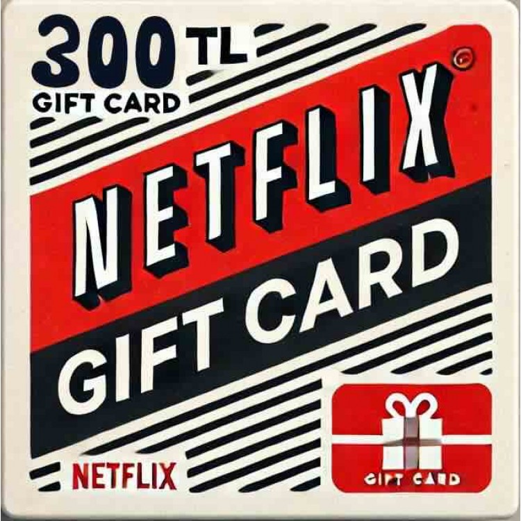 Netflix 300 TL